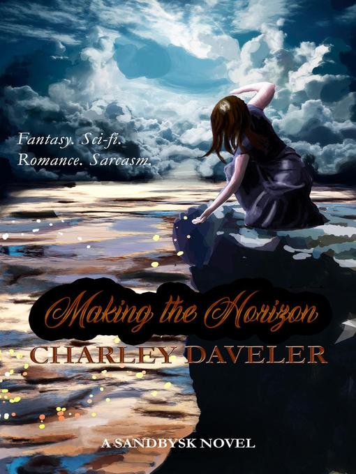 Title details for Making the Horizon by Charley Daveler - Available
